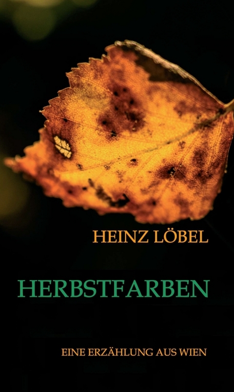 Herbstfarben - Heinz L&ouml;bel
