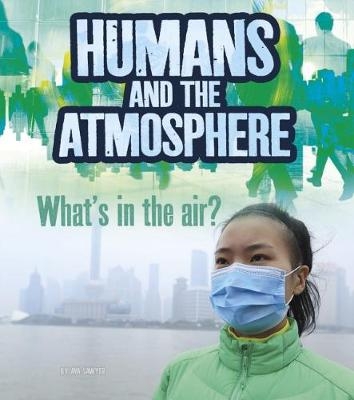 Humans and Earth's Atmosphere - Ava Sawyer