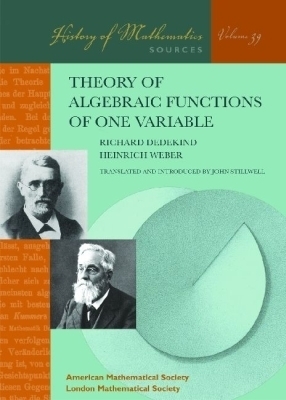 Theory of Algebraic Functions of One Variable - Richard Dedekind, Heinrich Weber