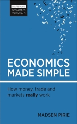 Economics Made Simple - Madsen Pirie