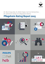 Pflegeheim Rating Report 2015 - Boris Augurzky, D&ouml;rte Heger, Corinna Hentschker, Sebastian Krolop, Magdalena Stroka