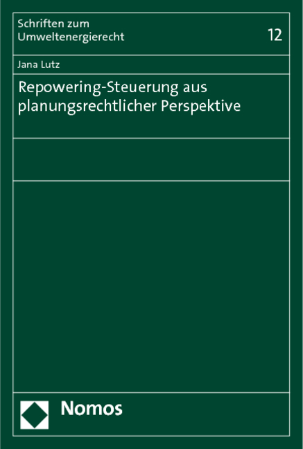 Repowering-Steuerung aus planungsrechtlicher Perspektive - Jana Lutz