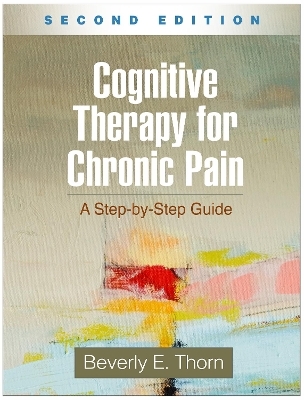 Cognitive Therapy for Chronic Pain, Second Edition