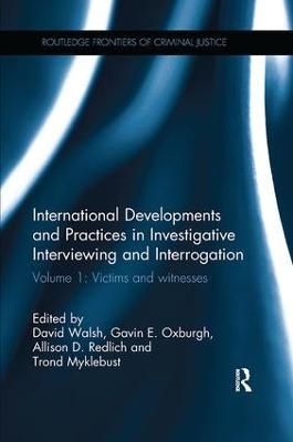 International Developments and Practices in Investigative Interviewing and Interrogation - 