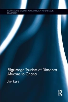 Pilgrimage Tourism of Diaspora Africans to Ghana - Ann Reed