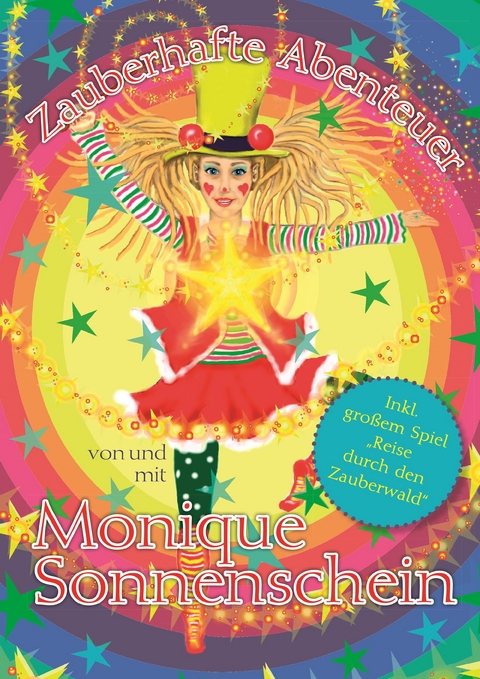 Zauberhafte Abenteuer von und mit Monique Sonnenschein - Monique Menzel-Ummenhofer