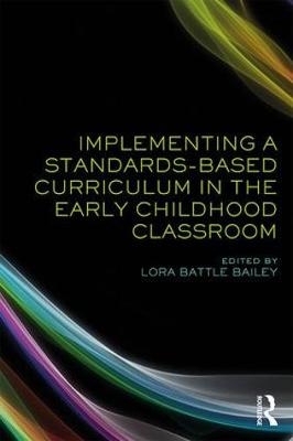 Implementing a Standards-Based Curriculum in the Early Childhood Classroom - 