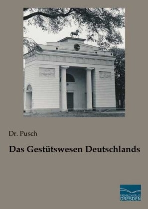 Das Gestütswesen Deutschlands