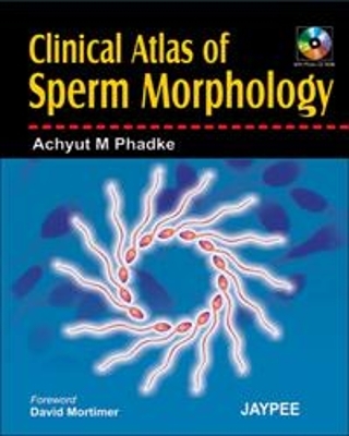 Clinical Atlas Of Sperm Morphology