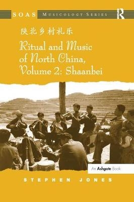 Ritual and Music of North China - Stephen Jones