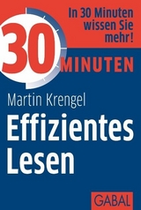 30 Minuten Effizientes Lesen -  Martin Krengel