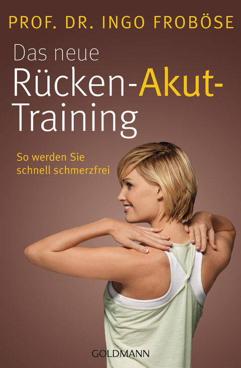 Das neue R&uuml;cken-Akut-Training - Ingo Frob&ouml;se