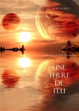 Une Terre De Feu (Tome 12 de L'anneau Du Sorcier) - Morgan Rice