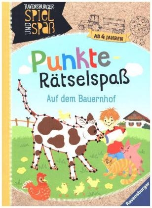 Punkte-R&auml;tselspa&szlig;: Auf dem Bauernhof - Cornelia Rist, Martine Richter