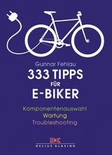 333 Tipps f&uuml;r E-Biker - Gunnar Fehlau