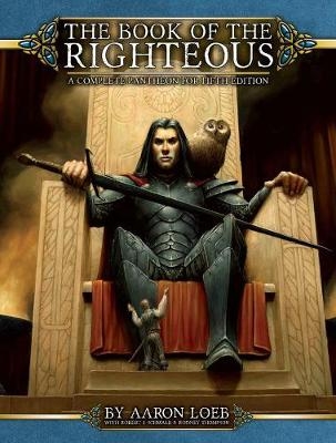 Book of the Righteous 5E - Aaron Loeb, Robert J. Schwalb, Rodney Thompson