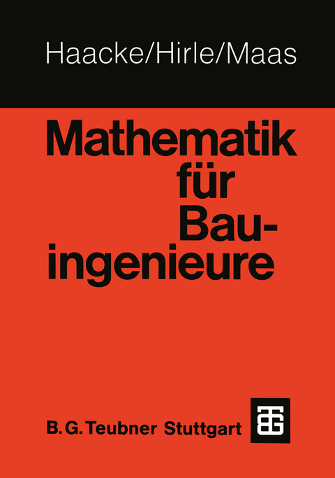 Mathematik für Bauingenieure - Manfred Hirle, Otto Maas, Wolfhart Haacke