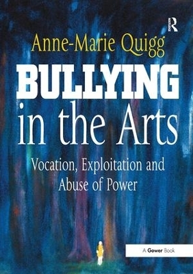 Bullying in the Arts - Anne-Marie Quigg