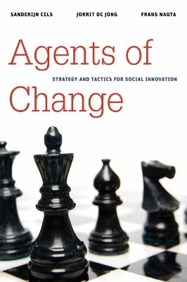 Agents of Change - Sanderijn Cels, Jorrit de Jong, Frans Nauta