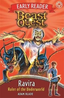 Beast Quest Early Reader: Ravira, Ruler of the Underworld - Adam Blade