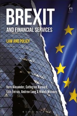 Brexit and Financial Services - Professor Kern Alexander, Catherine Barnard, Eil&iacute;s Ferran, Andrew Lang, Niamh Moloney