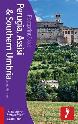 Perugia, Assisi & Southern Umbria Footprint Focus Guide - Julius Honnor