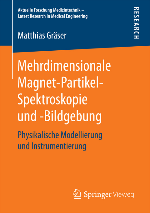 Mehrdimensionale Magnet-Partikel-Spektroskopie und -Bildgebung - Matthias Gr&auml;ser