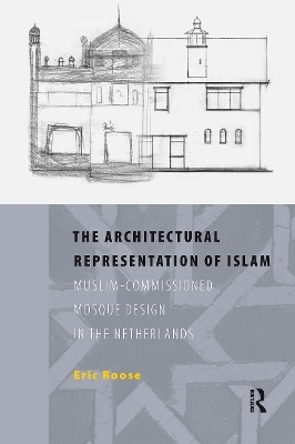 The Architectural Representation of Islam - Eric Roose