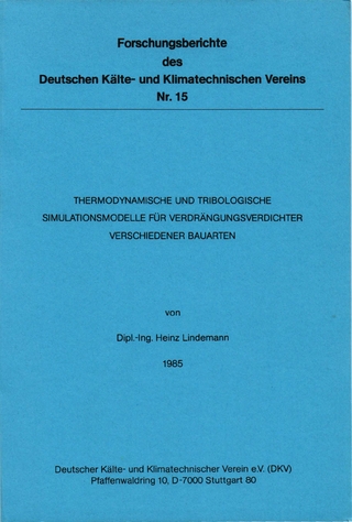 Thermodynamische und tribologische Simulationsmodelle für Verdrängungsverdichter verschiedener Bauarten
