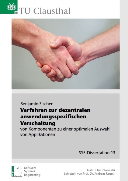 Verfahren zur dezentralen anwendungsspezifischen Verschaltung von Komponenten zu einer optimalen Auswahl von Applikationen - Benjamin Fischer
