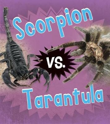 Scorpion vs. Tarantula - Isabel Thomas