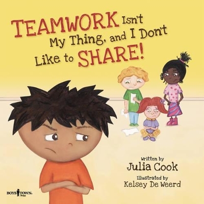Teamwork isn't My Thing, and I Don't Like to Share! Inc. Freed Audio CD - Julia Cook