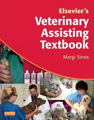 Elsevier's Veterinary Assisting Textbook - Margi Sirois