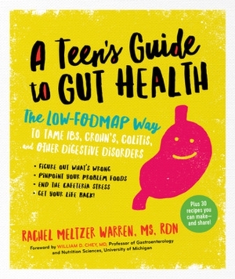 The Teen's Guide to Gut Health - Rachel Meltzer Warren
