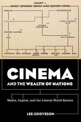 Cinema and the Wealth of Nations - Lee Grieveson