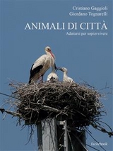 Animali di citt&agrave; - Cristiano Gaggioli, Giordano Tognarelli
