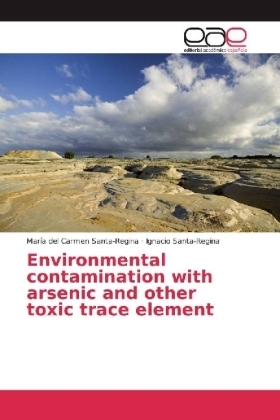 Environmental contamination with arsenic and other toxic trace element