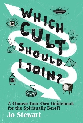 Which Cult Should I Join? - Jo Stewart