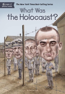 What Was the Holocaust? - Gail Herman