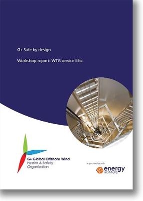 G+ Safe by Design Workshop Report: Wtg Service Lifts