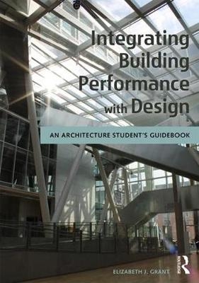 Integrating Building Performance with Design - Elizabeth J. Grant