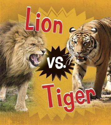Lion vs. Tiger - Isabel Thomas