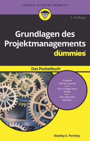Grundlagen des Projektmanagements f&uuml;r Dummies Das Pocketbuch - Stanley E. Portny