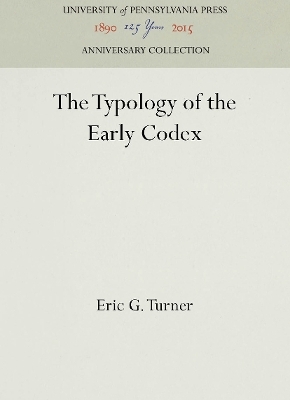 The Typology of the Early Codex - Eric G. Turner