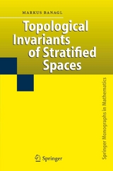 Topological Invariants of Stratified Spaces -  Markus Banagl