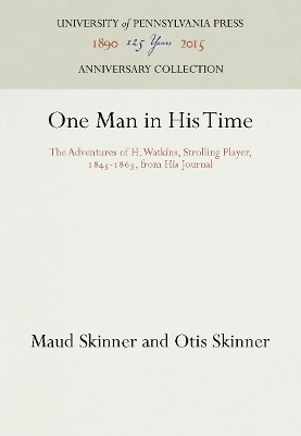 One Man in His Time - Maud Skinner, Otis Skinner