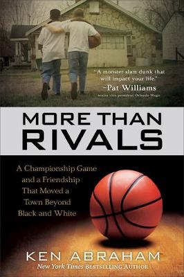More Than Rivals – A Championship Game and a Friendship That Moved a Town Beyond Black and White