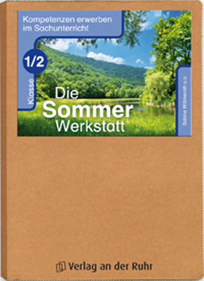 Die Sommer-Werkstatt - Klasse 1/2 - Bernadette Frechen, Stefanie Sch&ouml;&szlig;ler