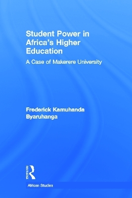 Student Power in Africa's Higher Education - Frederick K. Byaruhanga
