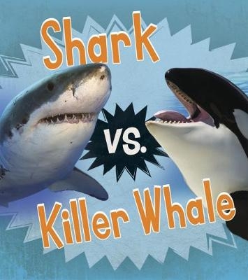 Shark vs. Killer Whale - Isabel Thomas
